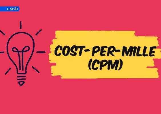 CPM là chỉ số thể hiện chi phí hiển thị quảng cáo