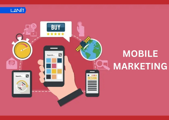 Mobile Marketing là chiến lược Marketing số đa kênh, tối ưu cho điện thoại và máy tính bảng