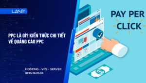 PPC Là Gì? Kiến Thức A - Z Về Quảng Cáo PPC cho người mới