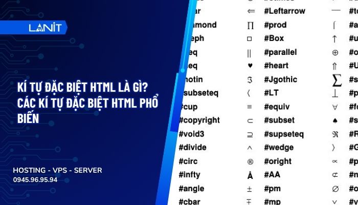 Kí tự đặc biệt HTML là gì? Các kí tự đặc biệt HTML phổ biến