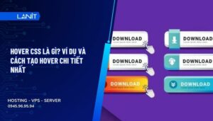 Hover CSS là gì? Ví dụ và cách tạo Hover chi tiết nhất