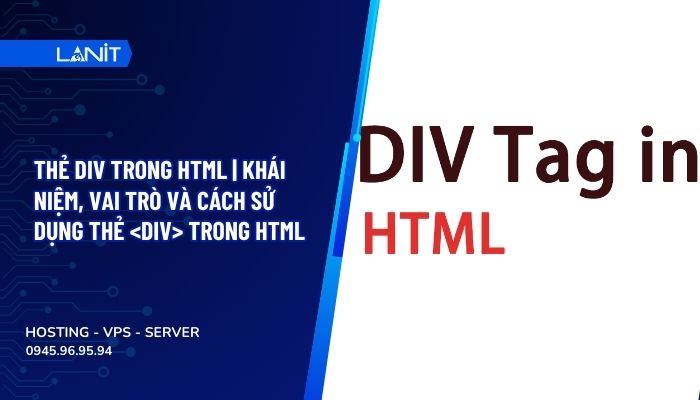 Thẻ div trong HTML | Khái niệm, vai trò và cách sử dụng thẻtrong HTML