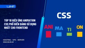 Top 10 hiệu ứng Animation CSS phổ biến cho Frontend