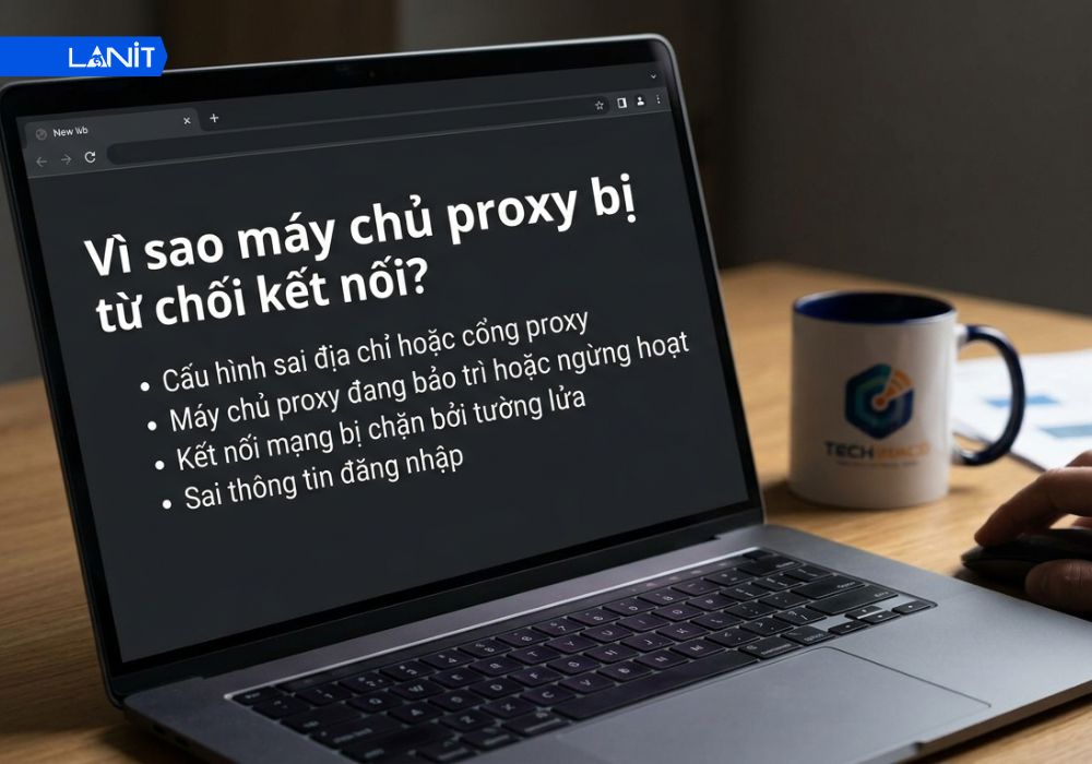 V&igrave; sao m&aacute;y chủ Proxy bị từ chối kết nối?