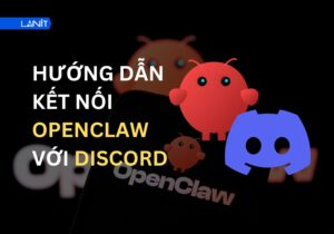 Huong Dan Ket Noi Openclaw Voi Discord