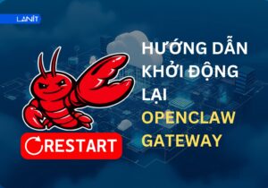 Huong Dan Khoi Dong Lai Openclaw Gateway