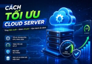 cach-toi-uu-cloud-server