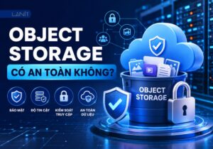 object-storage-co-an-toan-khong